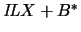 $\mathit{IL}X+ B^*$