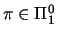 $\pi \in \Pi^0_1$