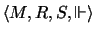 $ \langle M , R , S
, \Vdash \rangle $