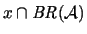 $ x \cap \mathit{BR}(\mathcal{A})$