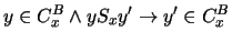 $ y \in C_x^B \wedge y S_x y' \rightarrow y' \in C_x^B $