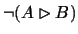 $\neg ( A \rhd B ) $