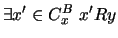 $ \exists x' \in C_x^B \ x' R y $