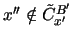 $ x'' \notin \tilde{C}_{x'}^{B'} $