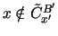 $ x \notin \tilde{C}_{x'}^{B'} $