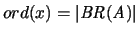 $ ord(x) = \vert
\mathit{BR(A)} \vert $
