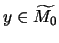 $y \in \widetilde{M_0} $