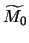 $\widetilde{M_0}$