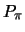 $P_{\pi}$