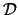 $\mathcal{D}$