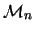 ${\cal M}_n$