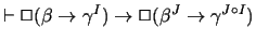 $\vdash \Box (\beta
\rightarrow \gamma^I) \rightarrow \Box(\beta^J\rightarrow
\gamma^{J\circ I})$