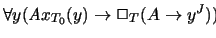 $\Box_T((T+A)\rhd (T_0+\Diamond B))$